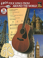 Easy Folk Songs from Around the World: A Collection of Popular Traditional Tunes (Guitar Tab), Book & CD