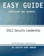 Easy Guide: Gslc Security Leadership: Questions and Answers