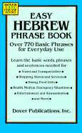 Easy Hebrew Phrase Book: Over 770 Basic Phrases for Everyday Use