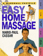 Easy Home Massage: The Essential Guide to Simple Techniques to Practise at Home - Cassar, Mario-Paul