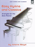 Easy Hymns and Classics: Arranged for the Solo Pianist