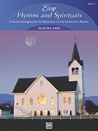 Easy Hymns and Spirituals, Bk 2: 9 Sacred Arrangements for Elementary to Late Elementary Pianists