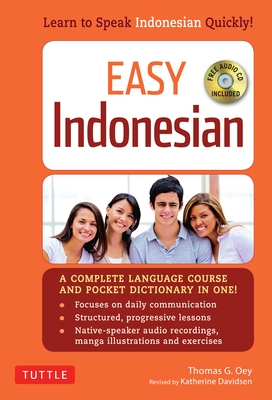 Easy Indonesian: Learn to Speak Indonesian Quickly (Audio CD Included) - Oey, Thomas G, Dr., and Davidsen, Katherine