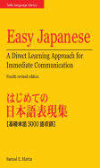 Easy Japanese: A Direct Learning Approach for Immediate Communication (Japanese Phrasebook)