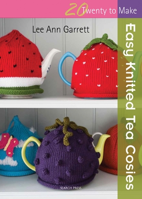 Easy Knitted Tea Cosies - Garrett, Lee Ann