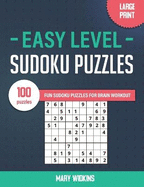 Easy Level Sudoku Puzzles 100 Fun Puzzles For Brain Workout: Large Print Sudoku Activity Book