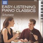 Easy Listening Piano Classics: Schumann