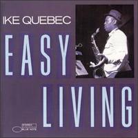 Easy Living [Blue Note CD] - Ike Quebec