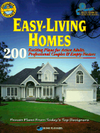 Easy-Living Homes: 200 Exciting Plans for Active Adults, Professional Couples and Empty Nesters - Home Planners Inc