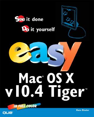 Easy Mac OS X, V10.4 Tiger - Binder, Kate