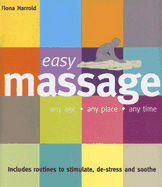 Easy Massage: Any Age - Any Place - Any Time