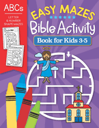 Easy Mazes Bible Activity Book for Kids 3-5: Letter & Number Shape Mazes