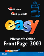 Easy Microsoft Office FrontPage 2003