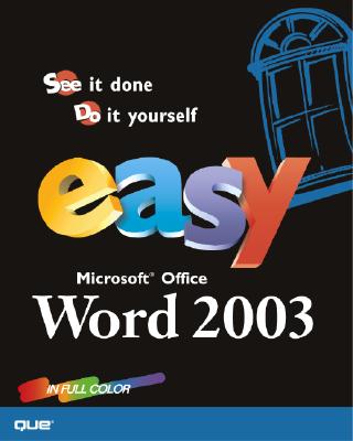 Easy Microsoft Office Word 2003 - Steele, Heidi