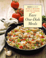 Easy One-Dish Meals: Time-Saving, Nourishing One-Pot Dinners from the Stovetop, Oven, and Salad Bowl