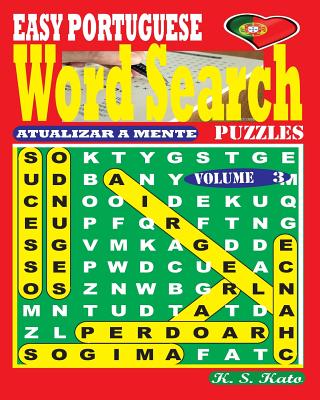 Easy Portuguese Word Search Puzzles. Vol. 3 - Kato, K S