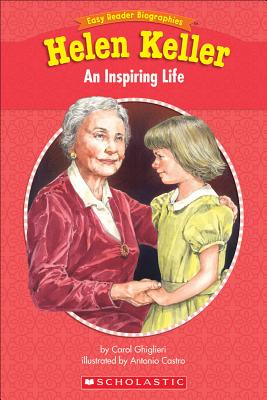 Easy Reader Biographies: Helen Keller: An Inspiring Life - Ghiglieri, Carol
