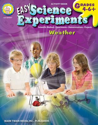 Easy Science Experiments, Grades 4 - 8: Weather - Mark Twain Media (Compiled by)