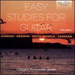 Easy Studies for Guitar, Vol. 1: Garrido, Koshkin, Smith-Brindle, Tansman