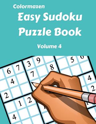 Easy Sudoku Puzzle Book Volume 4 - Bell, Carol, and Colormazen