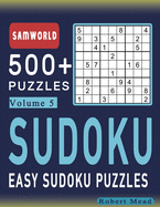 Easy Sudoku Puzzles: Over 500 Easy Sudoku Puzzles And Solutions (Volume 5)