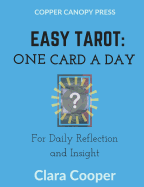 Easy Tarot: One Card a Day for Reflection and Insight