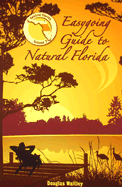 Easygoing Guide to Natural Florida, Volume 2: Central Florida