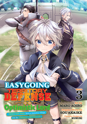 Easygoing Territory Defense by the Optimistic Lord: Production Magic Turns a Nameless Village Into the Strongest Fortified City (Manga) Vol. 3 - Akaike, Sou, and Kururi (Contributions by)