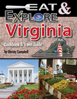 Eat and Explore Virginia - Campbell, Christy