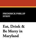 Eat, Drink & Be Merry in Maryland