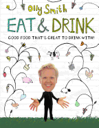 Eat & Drink: Good Food That's Great to Drink with