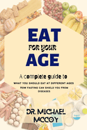 Eat for Your Age: What You Should Eat at Different Ages as You Grow