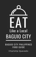 Eat Like a Local- Baguio City: Baguio City Philippines Food Guide