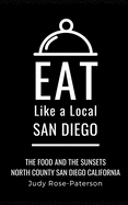 Eat Like a Local- San Diego: The Food and the Sunsets North County San Diego California