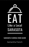 Eat Like a Local- Sarasota: Sarasota Florida Food Guide