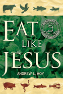 Eat Like Jesus: Returning to Kosher Christianity