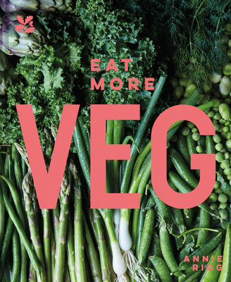 Eat More Veg - Rigg, Annie, and National Trust Books