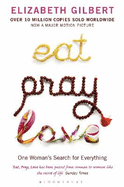 Eat Pray Love: Bloomsbury Modern Classics