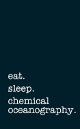 Eat. Sleep. Chemical Oceanography. - Lined Notebook: Writing Journal
