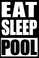 Eat Sleep Pool Cool Notebook for a Swimmer, Blank Lined Journal: College Ruled