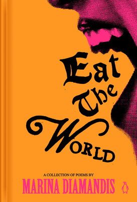 Eat the World: A Collection of Poems - Diamandis, Marina