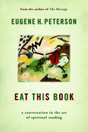 Eat This Book: A Conversation in the Art of Spiritual Reading