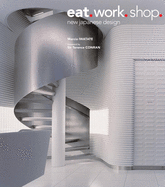 Eat. Work. Shop.: New Japanese Design