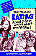 Eating: A Very Serious Comedy about Women and Food - Jaglom, Henry