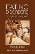 Eating Disorders: Hope for Hungering Souls