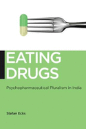 Eating Drugs: Psychopharmaceutical Pluralism in India