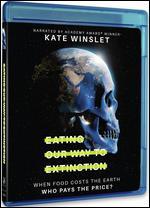 Eating Our Way to Extinction [Blu-ray]