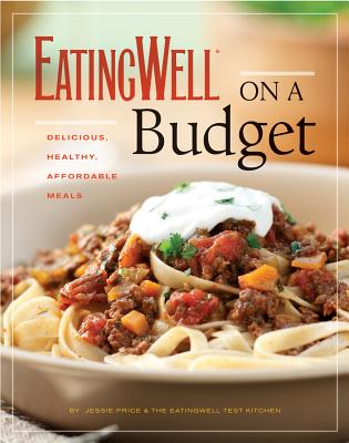 Eatingwell on a Budget - Price, Jessie (Editor), and The Editors of Eatingwell (Editor)