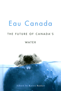 Eau Canada: The Future of Canada's Water