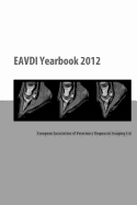 EAVDI Yearbook 2012: European Association of Veterinary Diagnostic Imaging Ltd